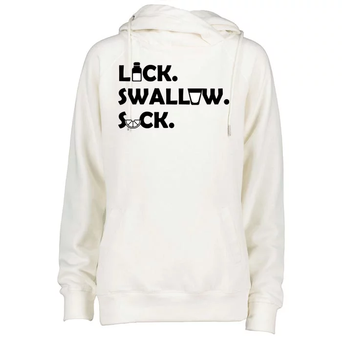 Lick Swallow Suck Funny Tequila Womens Funnel Neck Pullover Hood