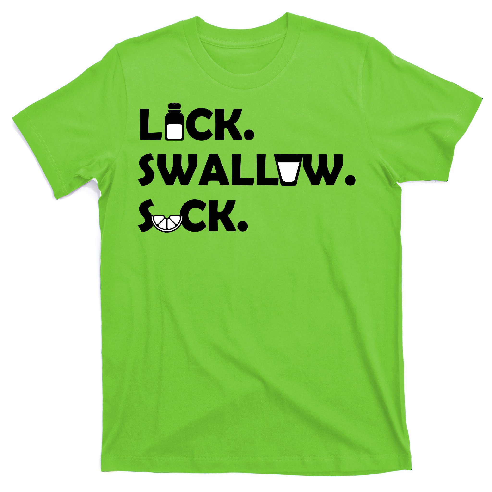 Lick Swallow Suck Funny Tequila T-Shirt