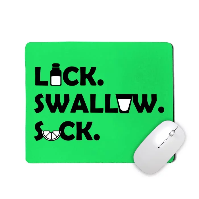 Lick Swallow Suck Funny Tequila Mousepad