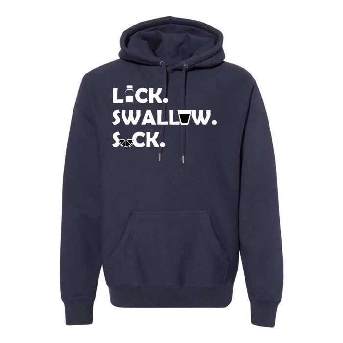 Lick Swallow Suck Funny Tequila Premium Hoodie