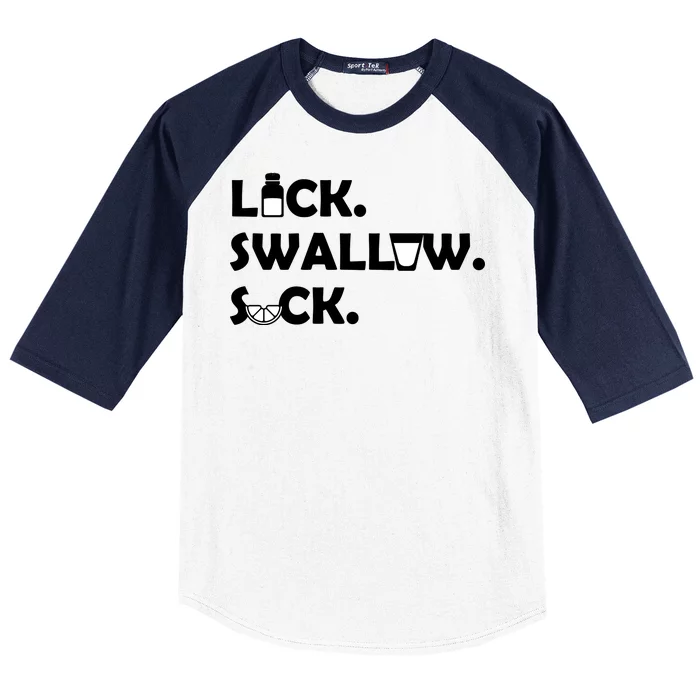 Lick Swallow Suck Funny Tequila Baseball Sleeve Shirt