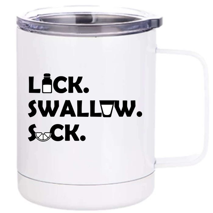 Lick Swallow Suck Funny Tequila Front & Back 12oz Stainless Steel Tumbler Cup