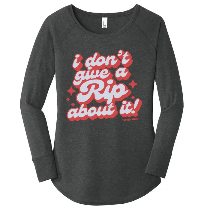 Limited I DonT Give A Rip About It Tanner Smith Women's Perfect Tri Tunic Long Sleeve Shirt