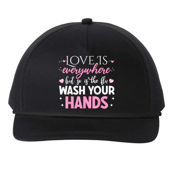 Love Is Everywhere But So Is The Flu Wash Your Hands Snapback Five-Panel Rope Hat