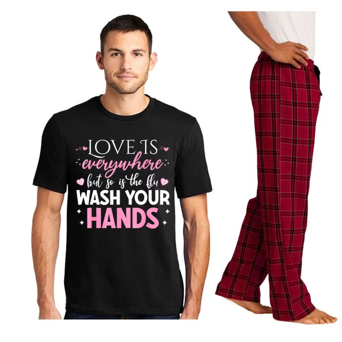 Love Is Everywhere But So Is The Flu Wash Your Hands Pajama Set