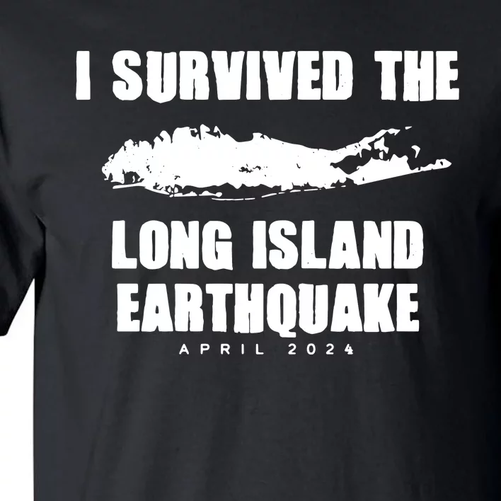 Long Island Earthquake 2024 I Survived Earthquake Tall T-Shirt