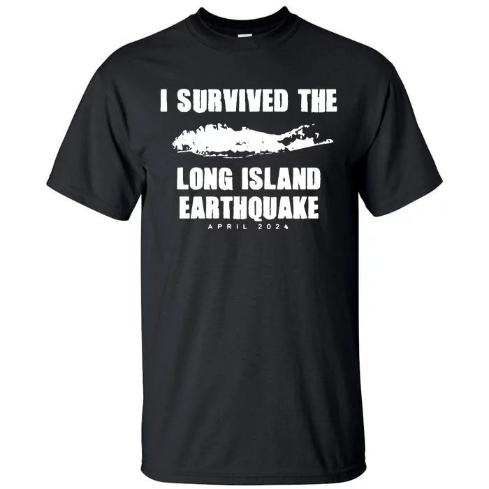 Long Island Earthquake 2024 I Survived Earthquake Tall T-Shirt