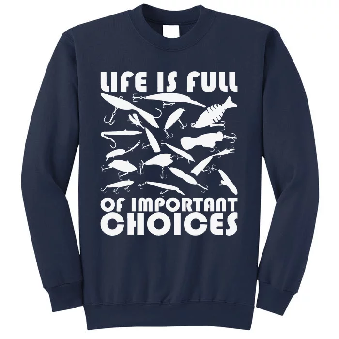 Life Is Full Of Important Choices, Funny Fishing Lures Sweatshirt