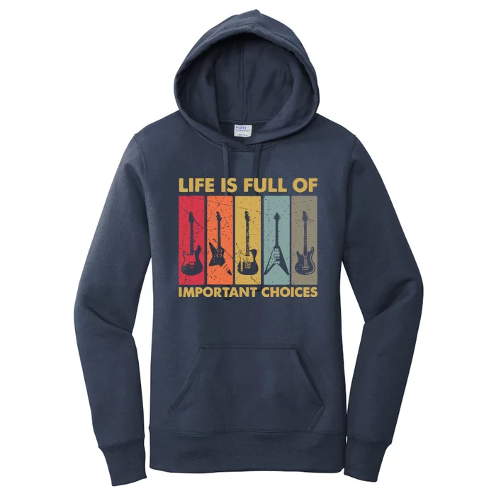 Life Is Full Of Important Choices Funny Guitar Vintage Retro Women's Pullover Hoodie