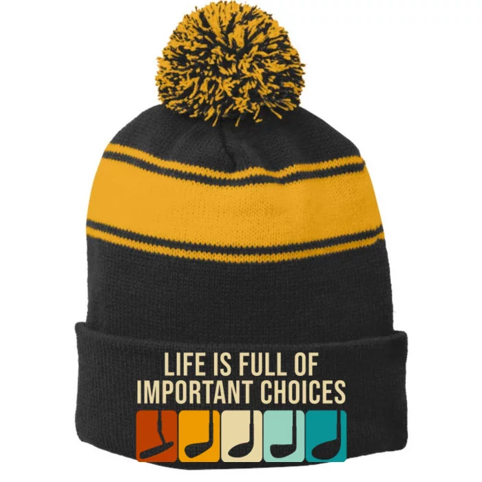 Life Is Full Of Important Choices Retro Golf Stripe Pom Pom Beanie