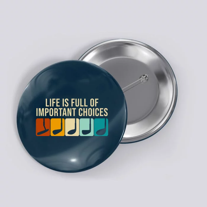 Life Is Full Of Important Choices Retro Golf Button