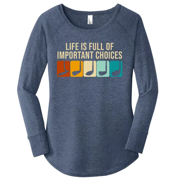 Life Is Full Of Important Choices Retro Golf Women's Perfect Tri Tunic Long Sleeve Shirt