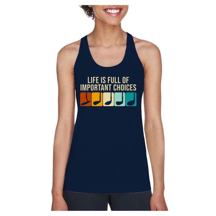 Life Is Full Of Important Choices Retro Golf Women's Racerback Tank