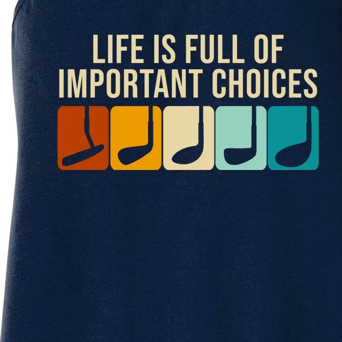 Life Is Full Of Important Choices Retro Golf Women's Racerback Tank