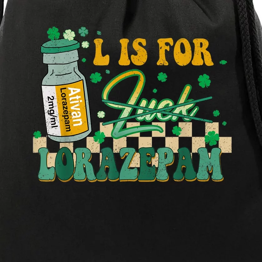 L Is For Lorazepam St Patrick's Day Nurse Pharmacist Crna Drawstring Bag