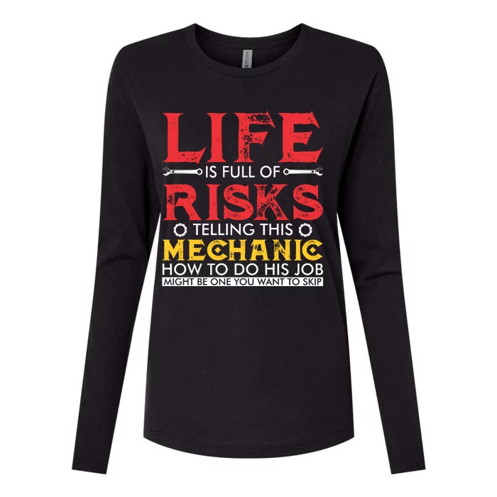 Life Is Full Of Risks Telling This Mechanic Womens Cotton Relaxed Long Sleeve T-Shirt