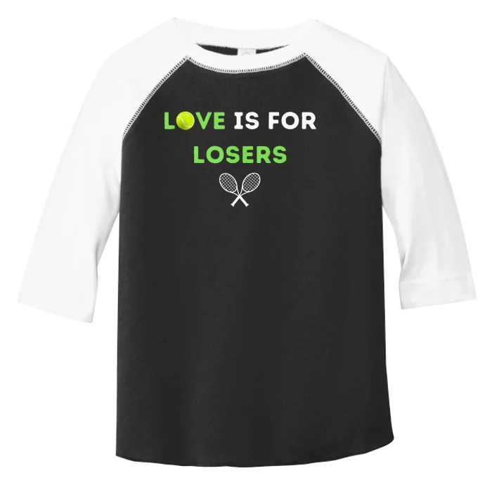 Love Is For Losers Tennis Toddler Fine Jersey T-Shirt