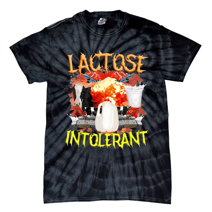 Lactose Intolerant Funny Sarcasm Oddly Specific Tie-Dye T-Shirt