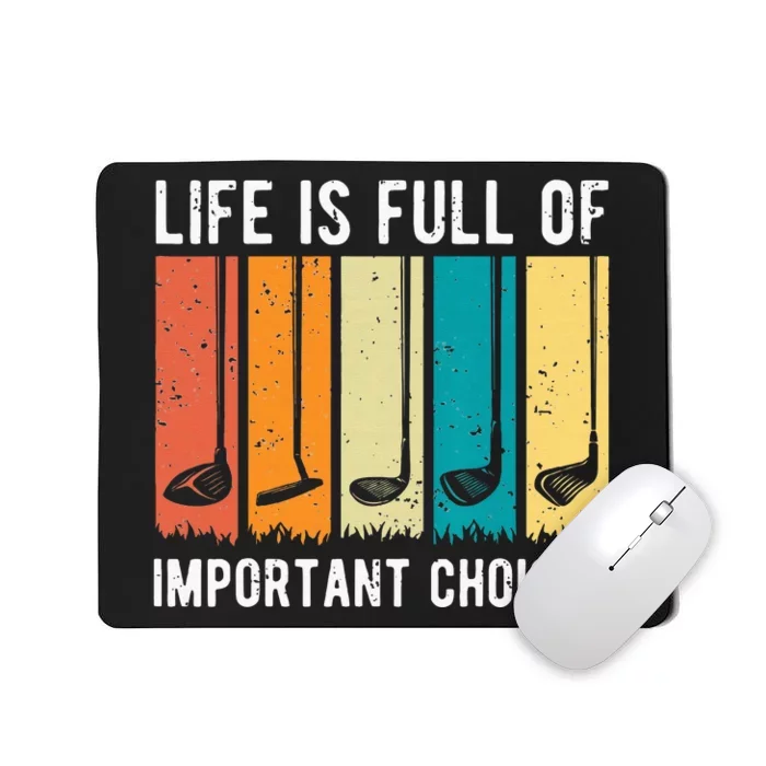 Life Is Full Of Important Choices Golf Vintage Funny Mousepad