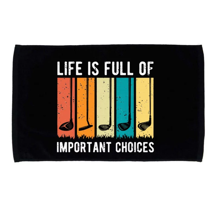 Life Is Full Of Important Choices Golf Vintage Funny Microfiber Hand Towel