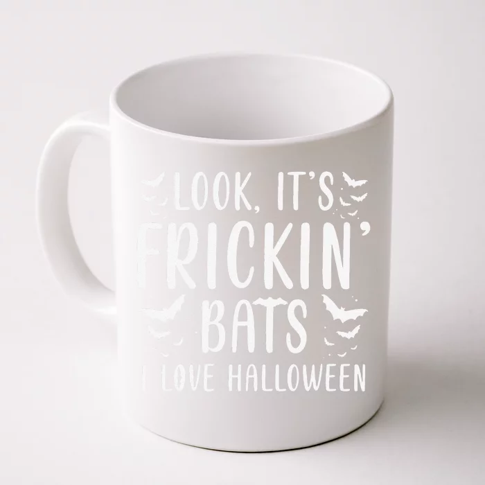 Look Its Frickin Bats I Love Halloween Bat Costume Cute Front & Back Coffee Mug