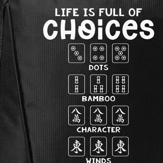 Life Is Full Of Choice Mahjong Player Chinese Mahjong Lover City Backpack