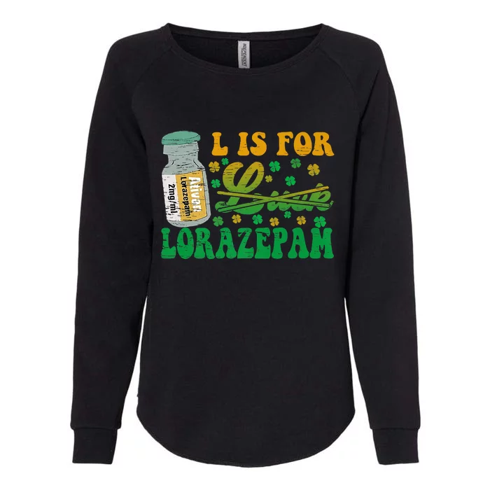 L Is For Lorazepam St Patrick's Day Nurse Pharmacist Crna Womens California Wash Sweatshirt