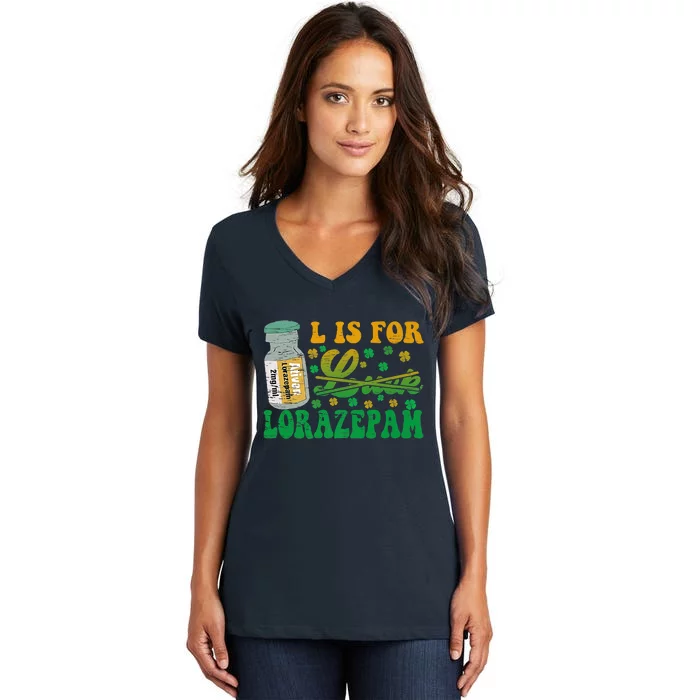 L Is For Lorazepam St Patrick's Day Nurse Pharmacist Crna Women's V-Neck T-Shirt