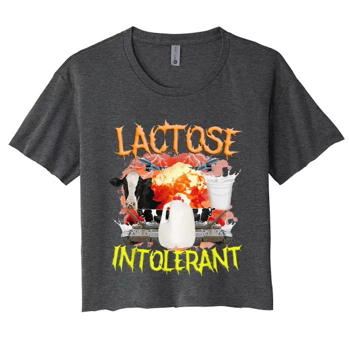 Lactose Intolerant  Funny Sarcasm Oddly Specific Meme Women's Crop Top Tee