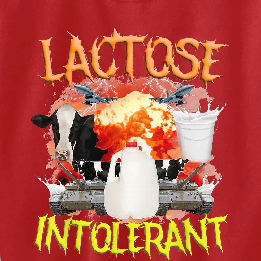 Lactose Intolerant  Funny Sarcasm Oddly Specific Meme Kids Sweatshirt