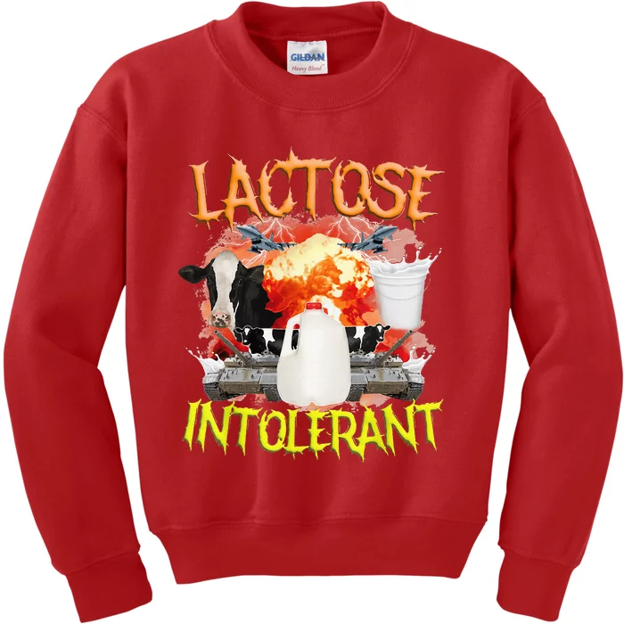 Lactose Intolerant  Funny Sarcasm Oddly Specific Meme Kids Sweatshirt