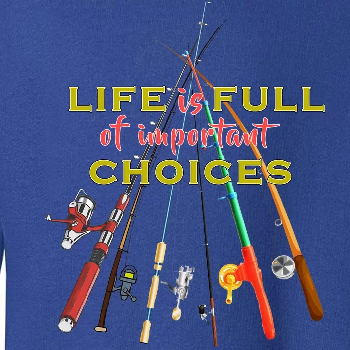 Life Full Of Choices Toddler Sweatshirt