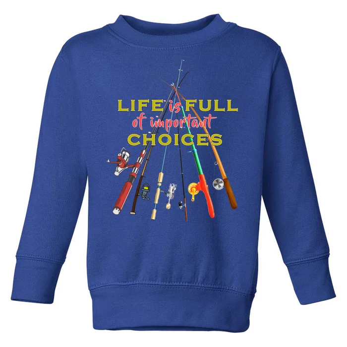 Life Full Of Choices Toddler Sweatshirt