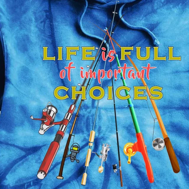 Life Full Of Choices Tie Dye Hoodie