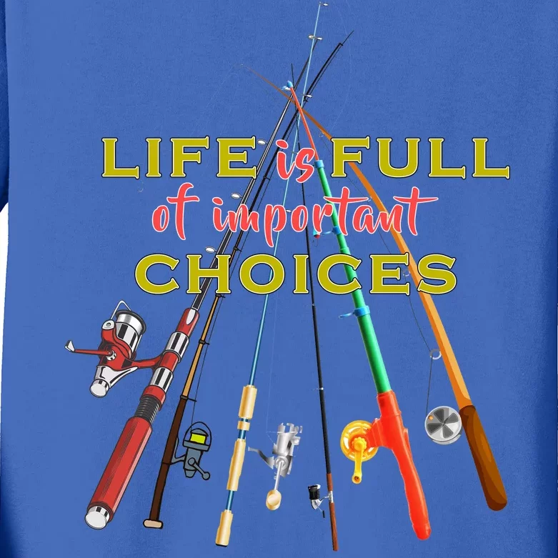 Life Full Of Choices Kids Long Sleeve Shirt