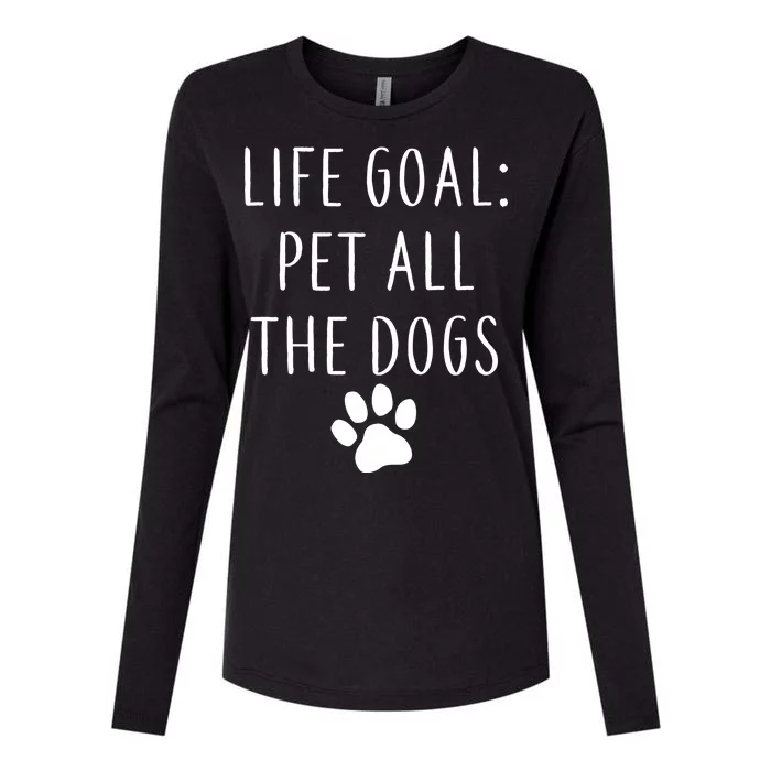 Life Goal Pet All Dogs Funny Womens Cotton Relaxed Long Sleeve T-Shirt