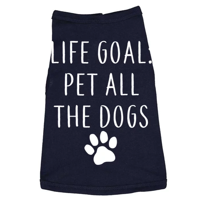 Life Goal Pet All Dogs Funny Doggie Tank