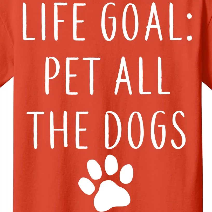 Life Goal Pet All Dogs Funny Kids T-Shirt