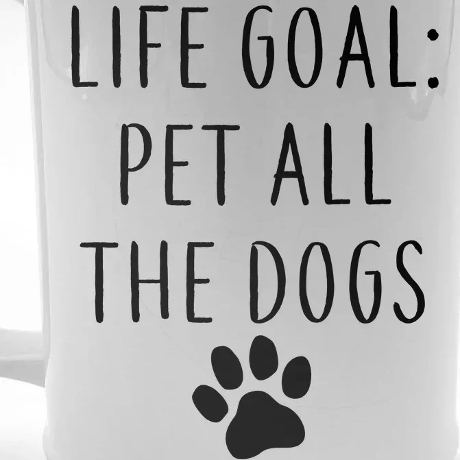 Life Goal Pet All Dogs Funny Front & Back Beer Stein