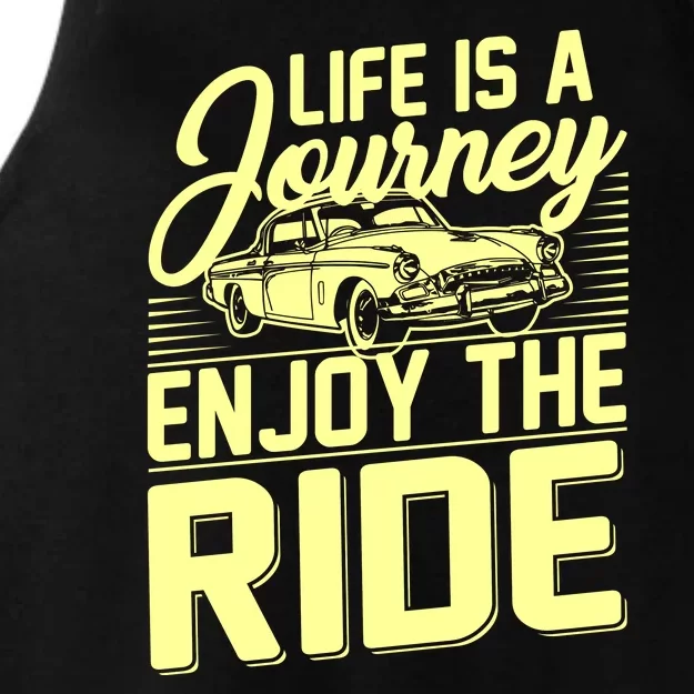 Life Is A Journey Enjoy The Ride Classic Car Ladies Tri-Blend Wicking Tank