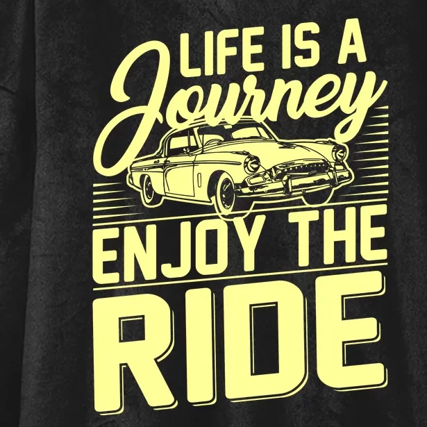 Life Is A Journey Enjoy The Ride Classic Car Hooded Wearable Blanket