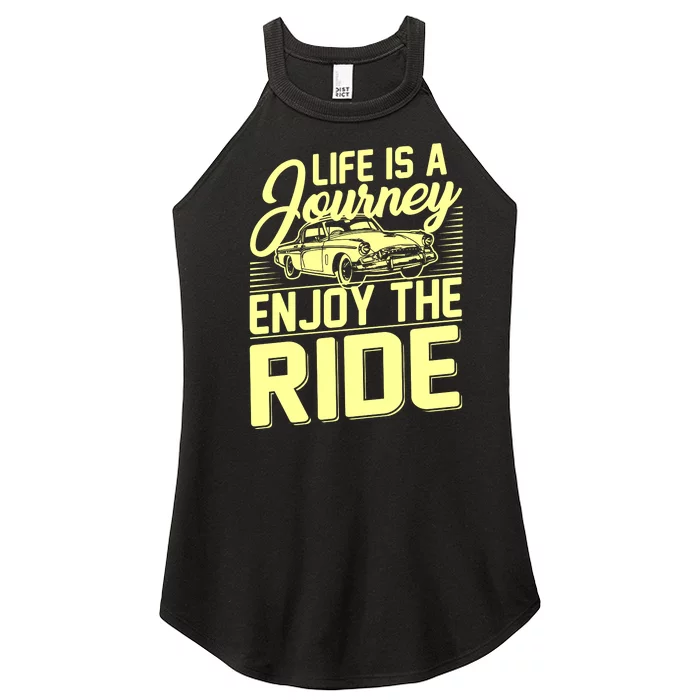 Life Is A Journey Enjoy The Ride Classic Car Women’s Perfect Tri Rocker Tank