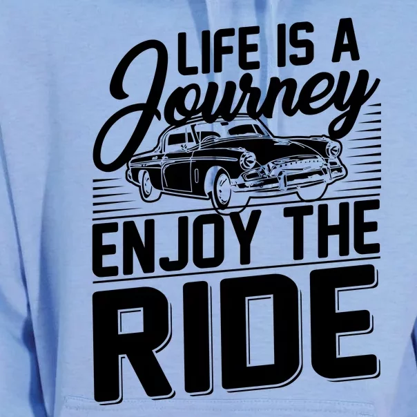 Life Is A Journey Enjoy The Ride Classic Car Unisex Surf Hoodie