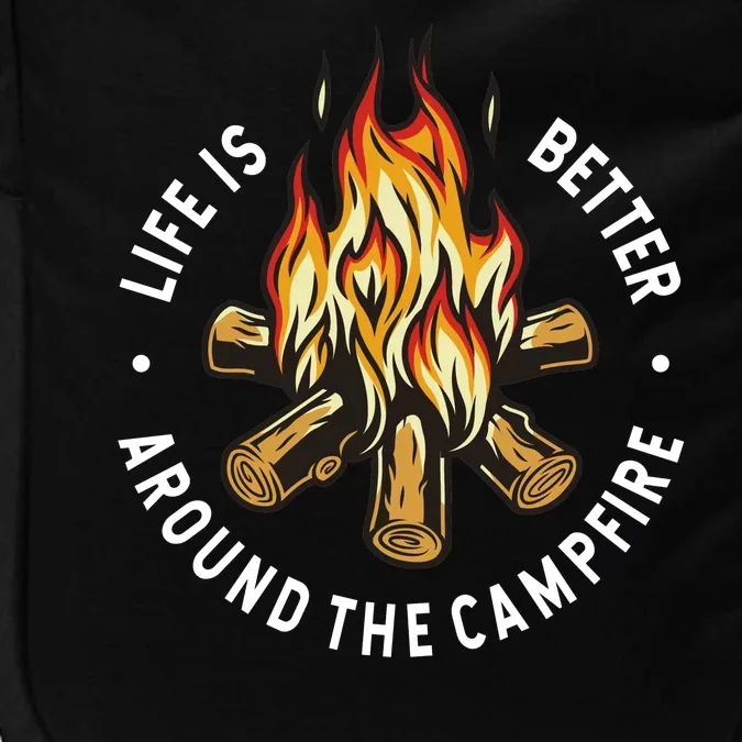 Life Is Better Around The Campfire Impact Tech Backpack