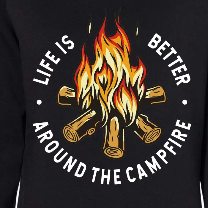 Life Is Better Around The Campfire Womens California Wash Sweatshirt