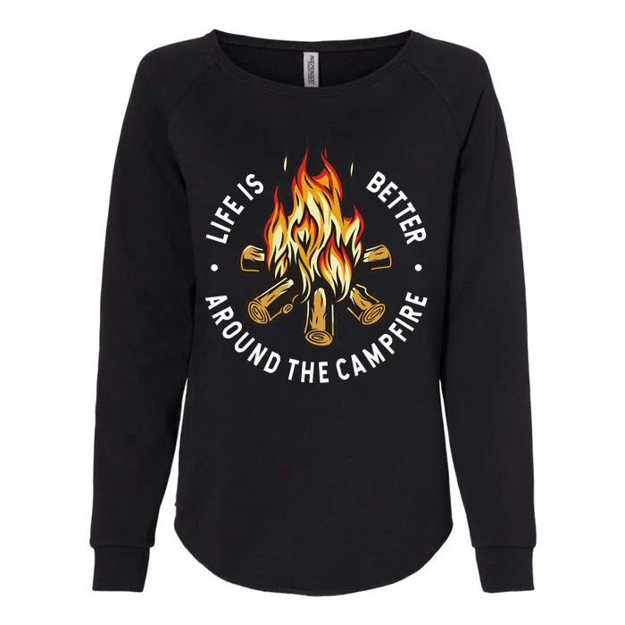 Life Is Better Around The Campfire Womens California Wash Sweatshirt