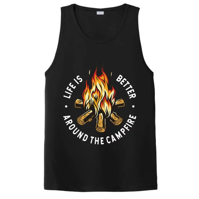 Life Is Better Around The Campfire Performance Tank