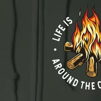 Life Is Better Around The Campfire Full Zip Hoodie