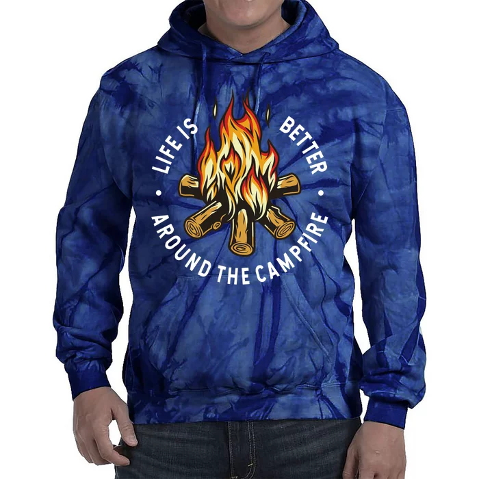 Life Is Better Around The Campfire Tie Dye Hoodie