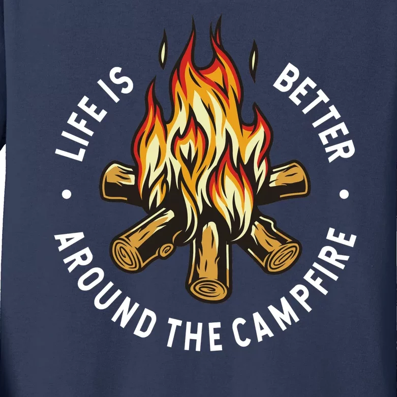 Life Is Better Around The Campfire Kids Long Sleeve Shirt